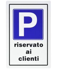 Cartello segnaletico parcheggio riservato ai clienti 20x30cm WB1925 